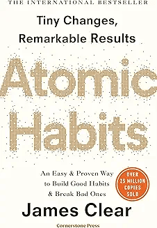 5 Best Life-Changing Books Everyone Should Read at Least Once 5 Atomic Habits – James Clear